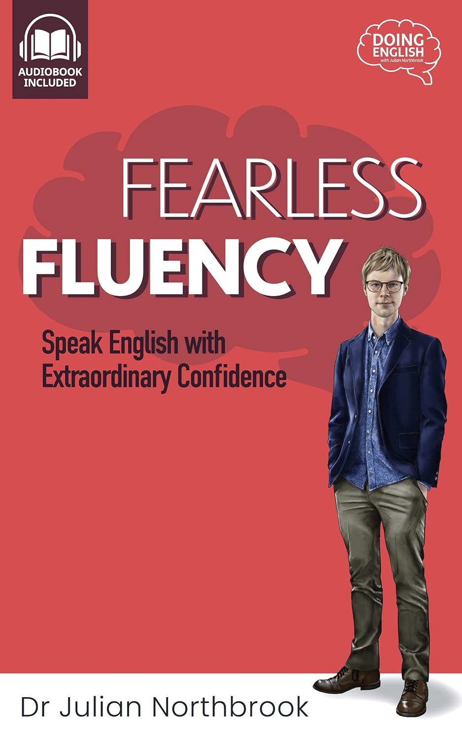 ler totalmente Fearless Fluency: Speak English with Extraordinary Confidence (Quick 'n' Dirty English Learning Guides Book 2) (English Edition)