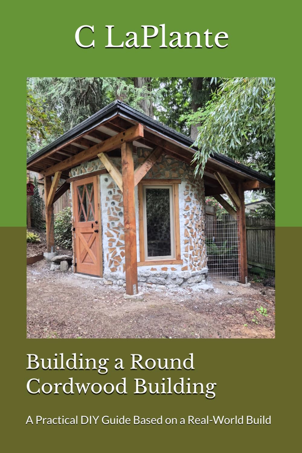 ler totalmente Building a Round Cordwood Building: A Practical DIY Guide Based on a Real-World Build
