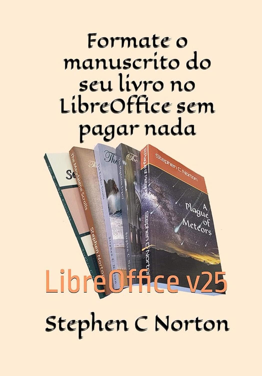 Formate o manuscrito do seu livro no LibreOffice sem pagar nada (Self Publishing at Zero Cost Series 12) baixar o livro de graça
