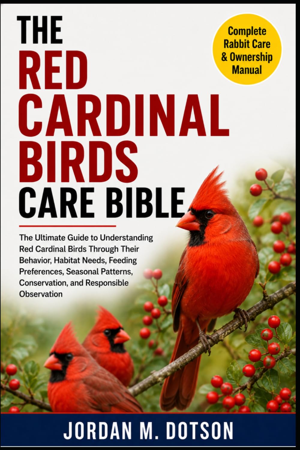 capítulo por capítulo baixar The Red Cardinal Birds Care Bible: The Ultimate Guide to Understanding Red Cardinal Birds Through Their Behavior, Habitat Needs, Feeding Preferences,... Conservation, and Responsible Observation