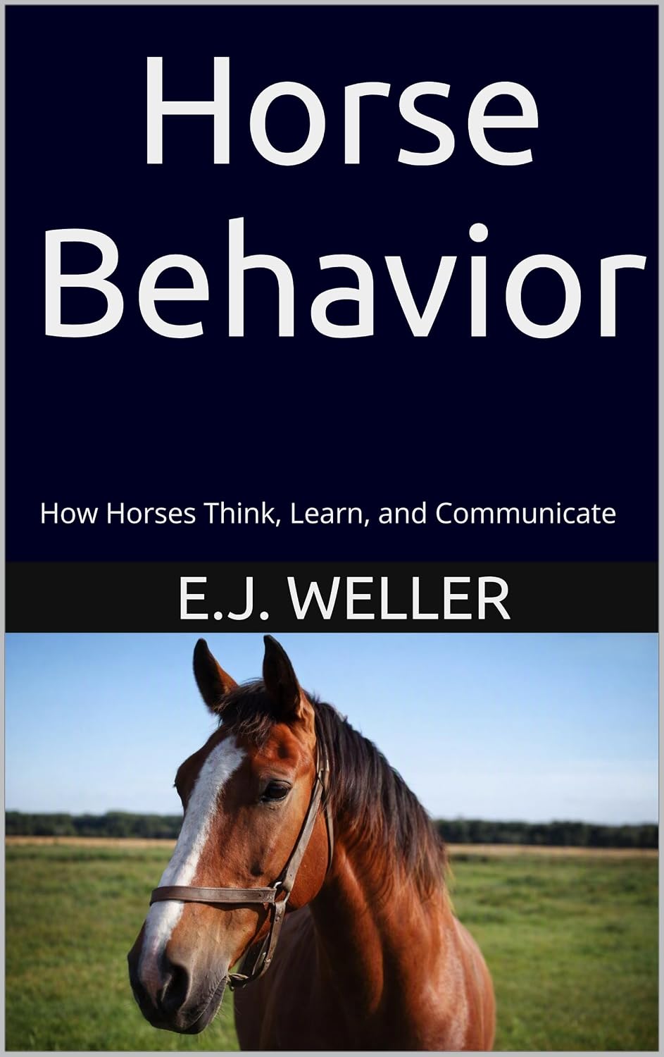 ler totalmente Horse Behavior: How Horses Think, Learn, and Communicate (Horse Riding and Care Series) (English Edition)
