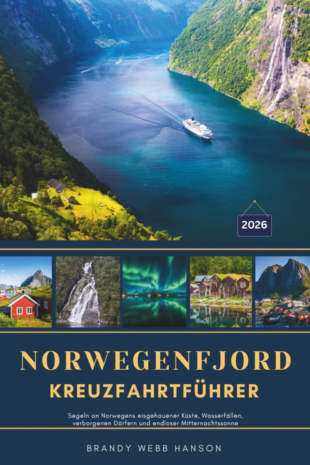 capítulo por capítulo baixar NORWEGENFJORD KREUZFAHRTFÜHRER 2026: Segeln an Norwegens eisgehauener Küste, Wasserfällen, verborgenen Dörfern und endloser Mitternachtssonne (German Edition)