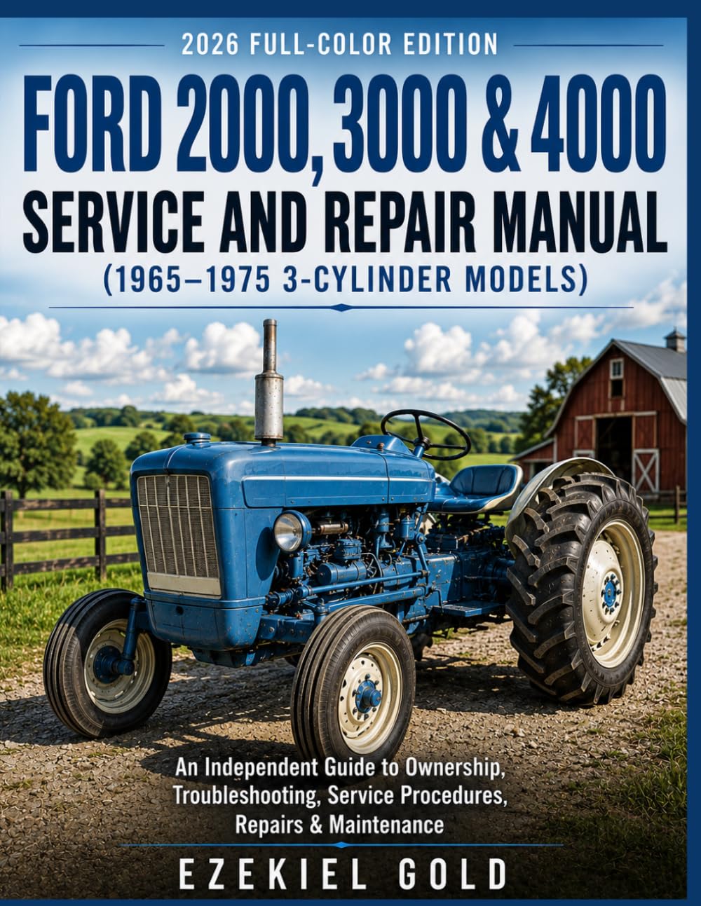 capítulo por capítulo baixar Ford 2000, 3000 & 4000 Service and Repair Manual (1965-1975) 3-Cylinder Models: An Independent Guide to Ownership, Troubleshooting, Service Procedures, Repairs & Maintenance