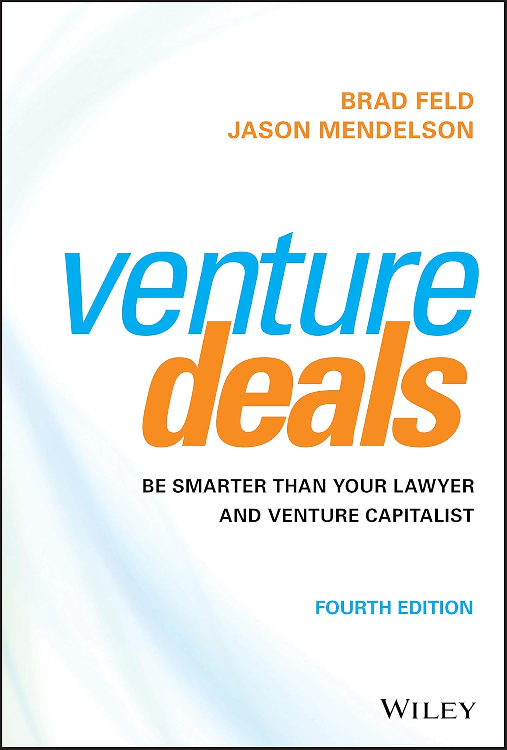 Venture Deals: Be Smarter Than Your Lawyer and Venture Capitalist baixar o livro de graça