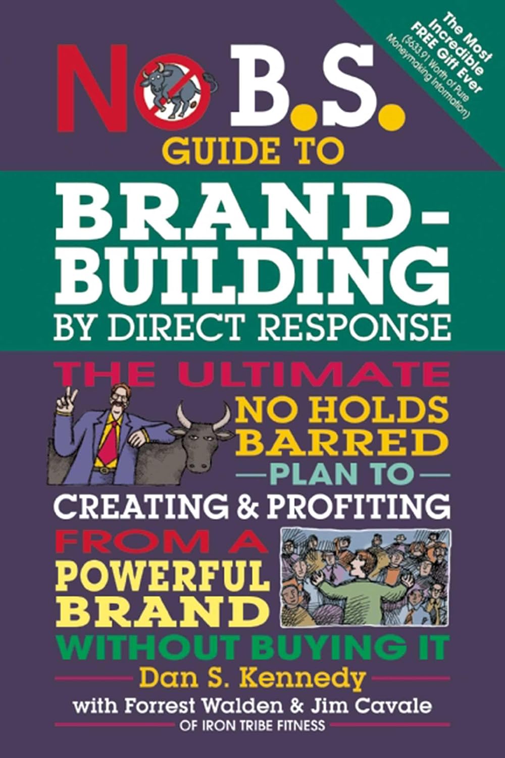 capítulo por capítulo baixar No B.S. Guide to Brand-Building by Direct Response: The Ultimate No Holds Barred Plan to Creating and Profiting from a Powerful Brand Without Buying... from a Powerful Brand Without Buying It