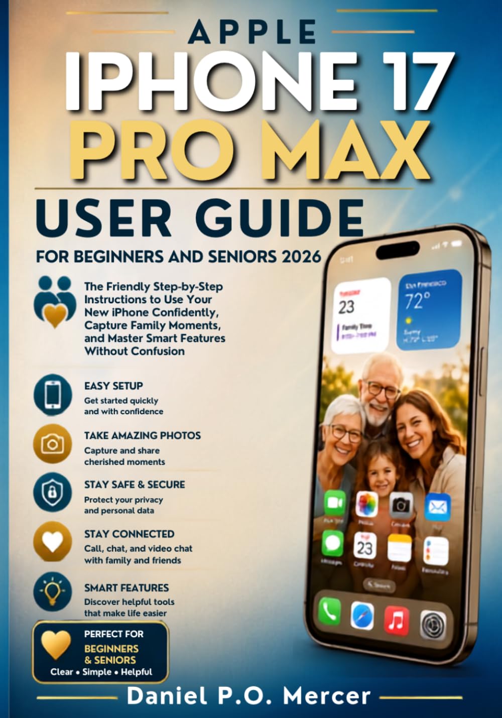 capítulo por capítulo baixar APPLE IPHONE 17 PRO MAX USER GUIDE FOR BEGINNERS AND SENIORS 2026: The Friendly Step-by-Step Instructions to Use Your New iPhone Confidently, Capture... and Master Smart Features Without Confusion