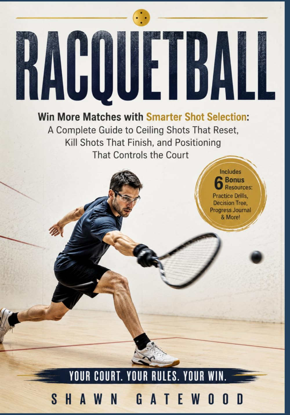 capítulo por capítulo baixar RACQUETBALL: Win More Games with Smart Shot Selection: Simple Strategies for Ceiling Shots, Kill Shots, and Court Positioning