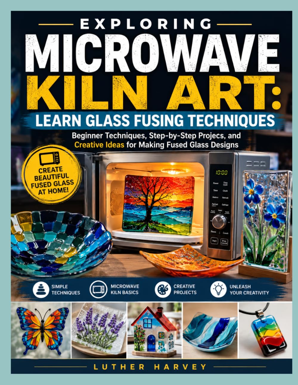 capítulo por capítulo baixar EXPLORING MICROWAVE KILN ART: LEARN GLASS FUSING TECHNIQUES: Beginner Techniques, Step-by-Step Projects, and Creative Ideas for Making Fused Glass Designs