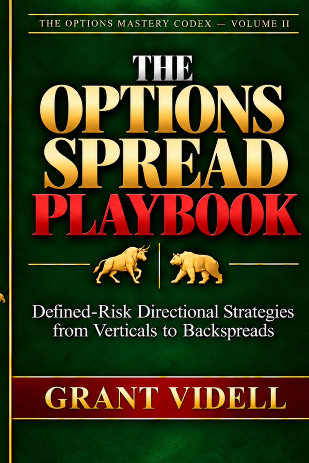 ler totalmente The Options Spread Playbook: Defined-Risk Directional Strategies from Verticals to Backspreads