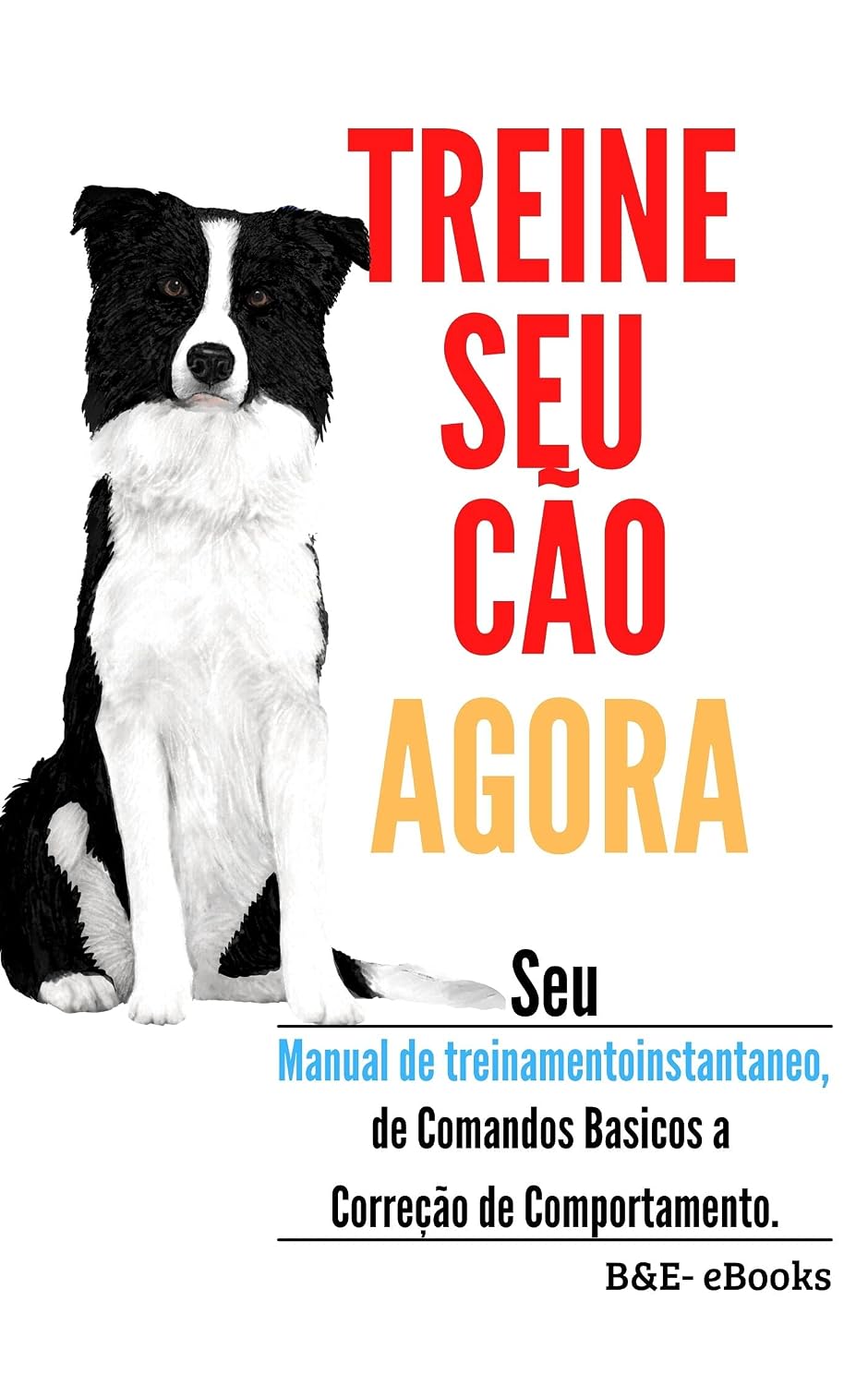 ler totalmente Treine seu Cão Agora: Treino de animais de forma pratica