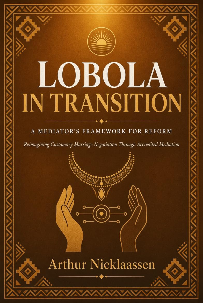 ler totalmente LOBOLA IN TRANSITION: A MEDIATOR'S FRAMEWORK FOR REFORM: Reimagining Customary Marriage Negotiation Through Accredited Mediation (English Edition)
