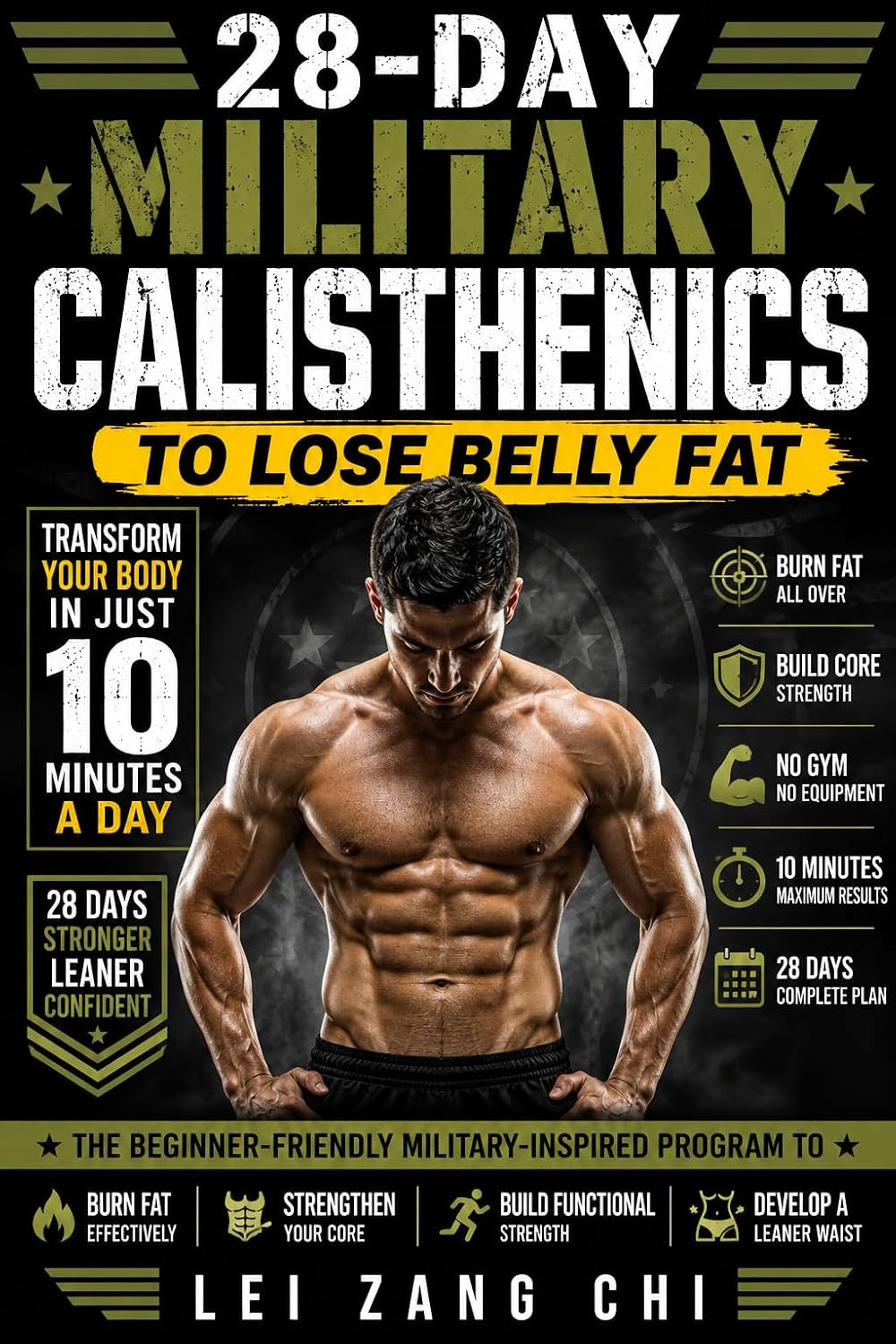 ler totalmente 28-Day Military Calisthenics to Lose Belly Fat: Transform Your Body in Just 10 Minutes a Day with a Beginner-Friendly Military-Inspired Program to Burn... Build Functional Stre (English Edition)