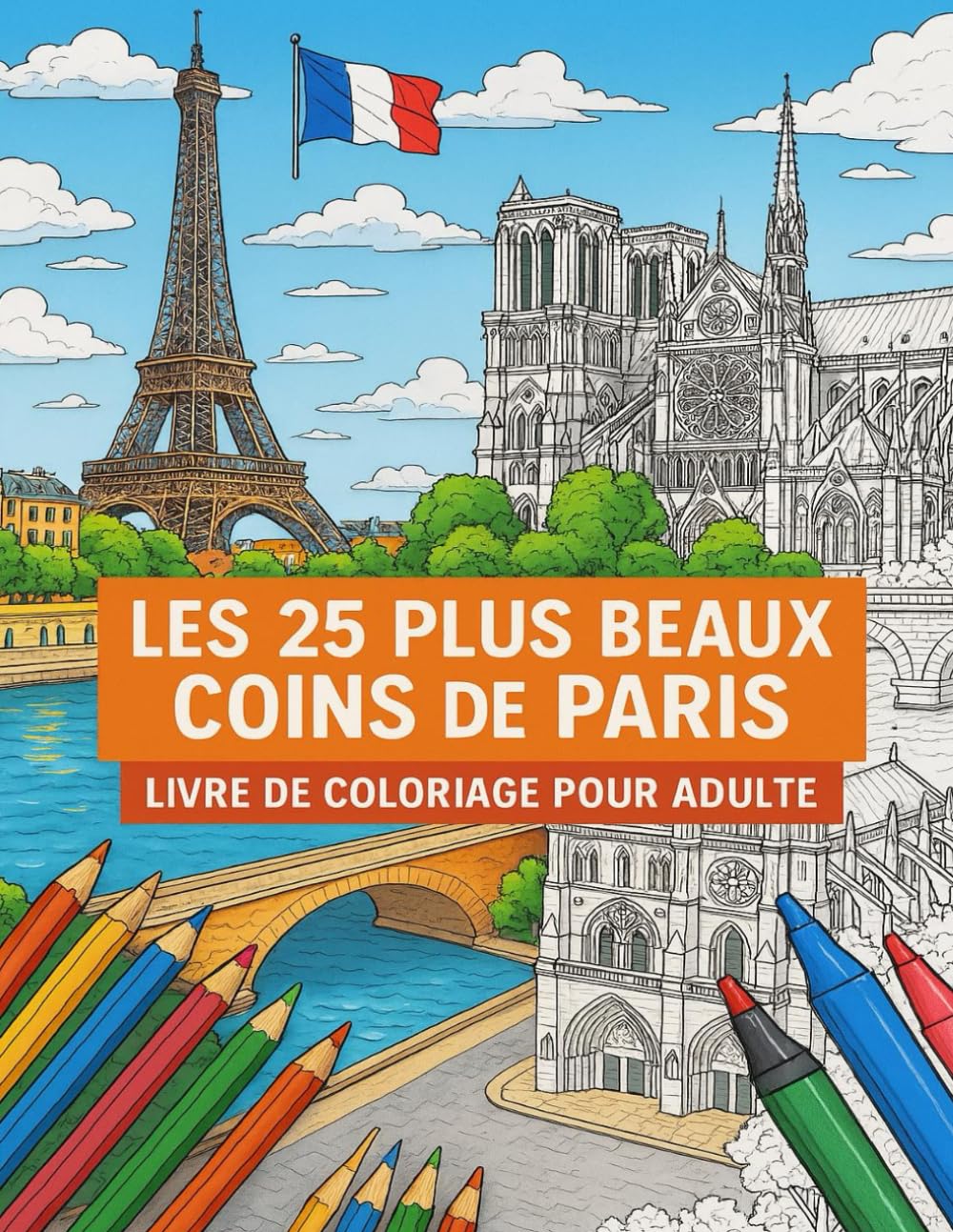 capítulo por capítulo baixar Paris à colorier – Les 25 plus beaux coins de Paris | Livre de coloriage pour adultes anti-stress: Illustrations vintage à colorier • Scènes... créative pour adultes (French Edition)