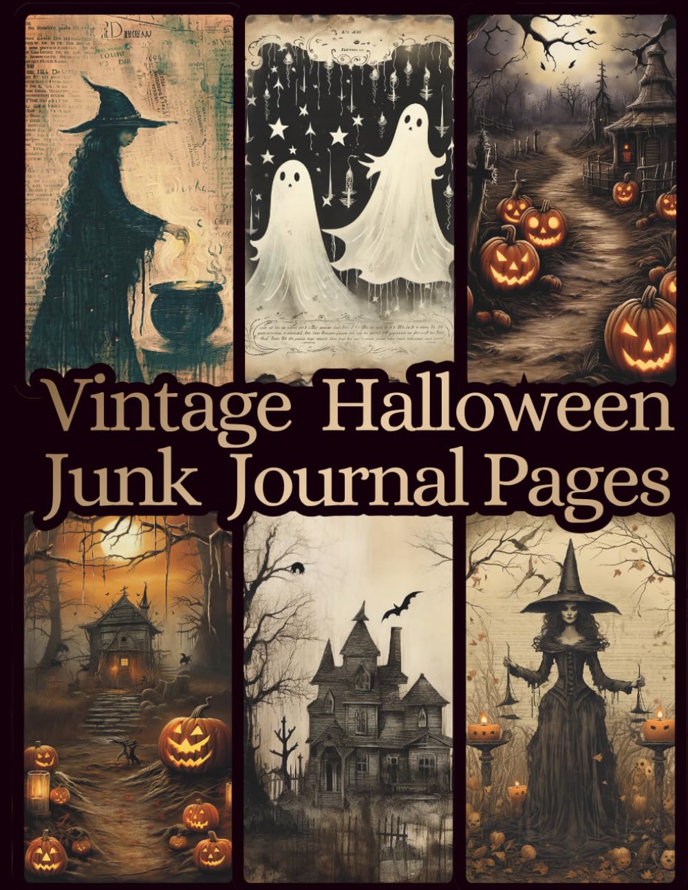 Vintage Halloween Junk Journal Pages: 24 Spooky Designs & Background Paper for Scrapbooking, Collage, Découpage, Card Making & Crafts baixar livro de graça
