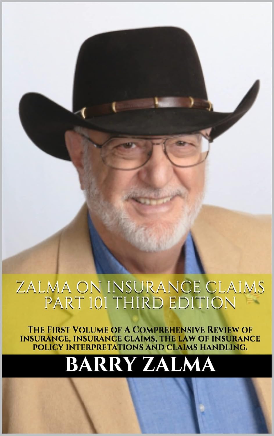 Zalma on Insurance Claims Part 101 Third Edition: The First Volume of A Comprehensive Review of insurance, insurance claims, the law of insurance policy... and claims handling. (English Edition) baixar livro de graça