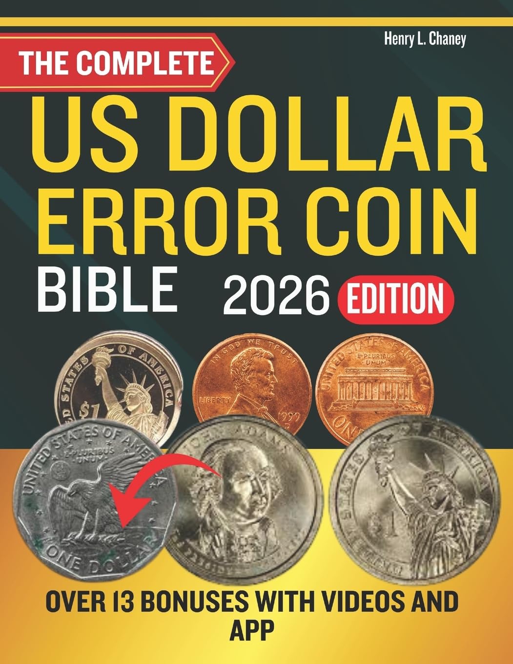 capítulo por capítulo baixar The Complete U.S Dollar Error Coin Bible 2026: Comprehensive Guide to Identifying, Valuing, and Collecting Rare U.S. Dollar Coin Errors with Price Charts and Expert Tips