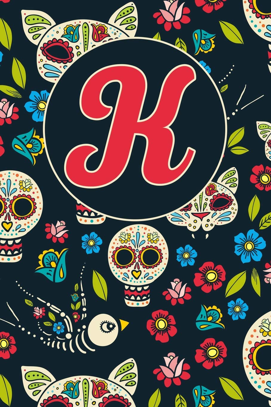 K: Letter K Journal, Day of the Dead 1, Personalized Notebook Monogram Initial, 6 X 9 baixar o livro de graça