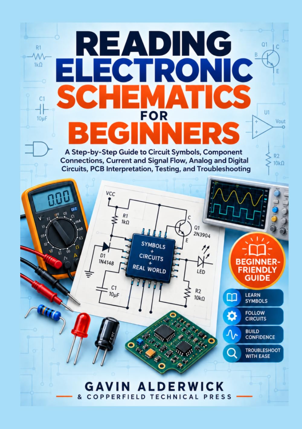 ler totalmente READING ELECTRONIC SCHEMATICS FOR BEGINNERS: A Step-by-Step Guide to Circuit Symbols, Component Connections, Current and Signal Flow, Analog and... Interpretation, Testing, and Troubleshooting