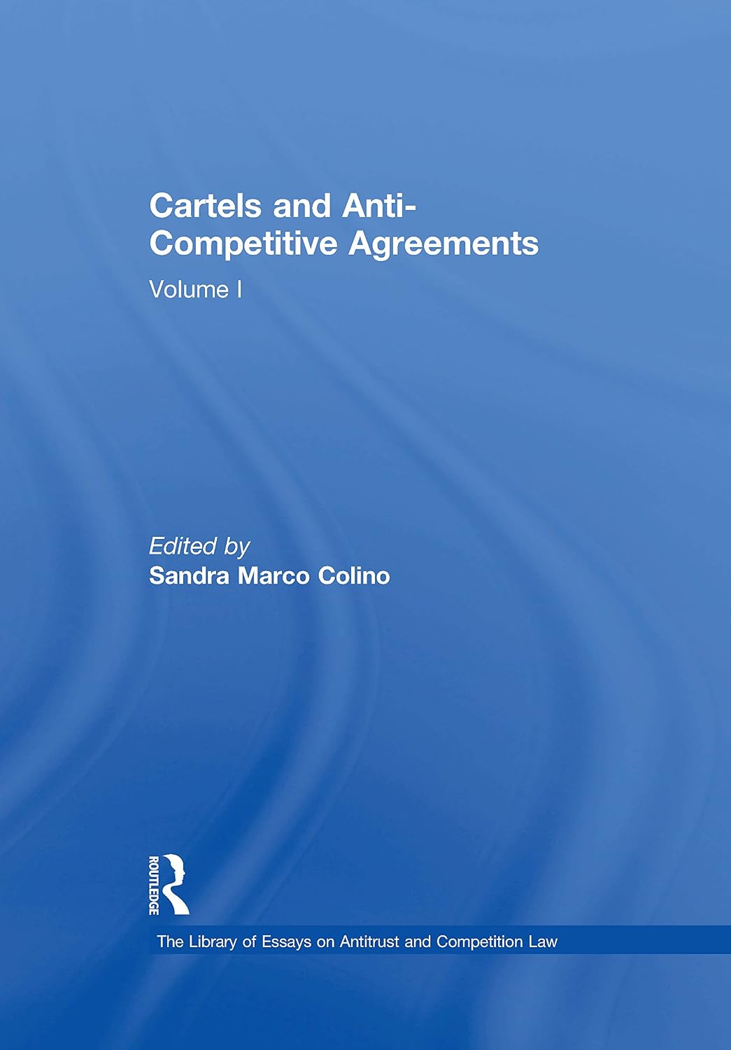 Cartels and Anti-Competitive Agreements: Volume I (The Library of Essays on Antitrust and Competition Law) (English Edition) baixar livro de graça