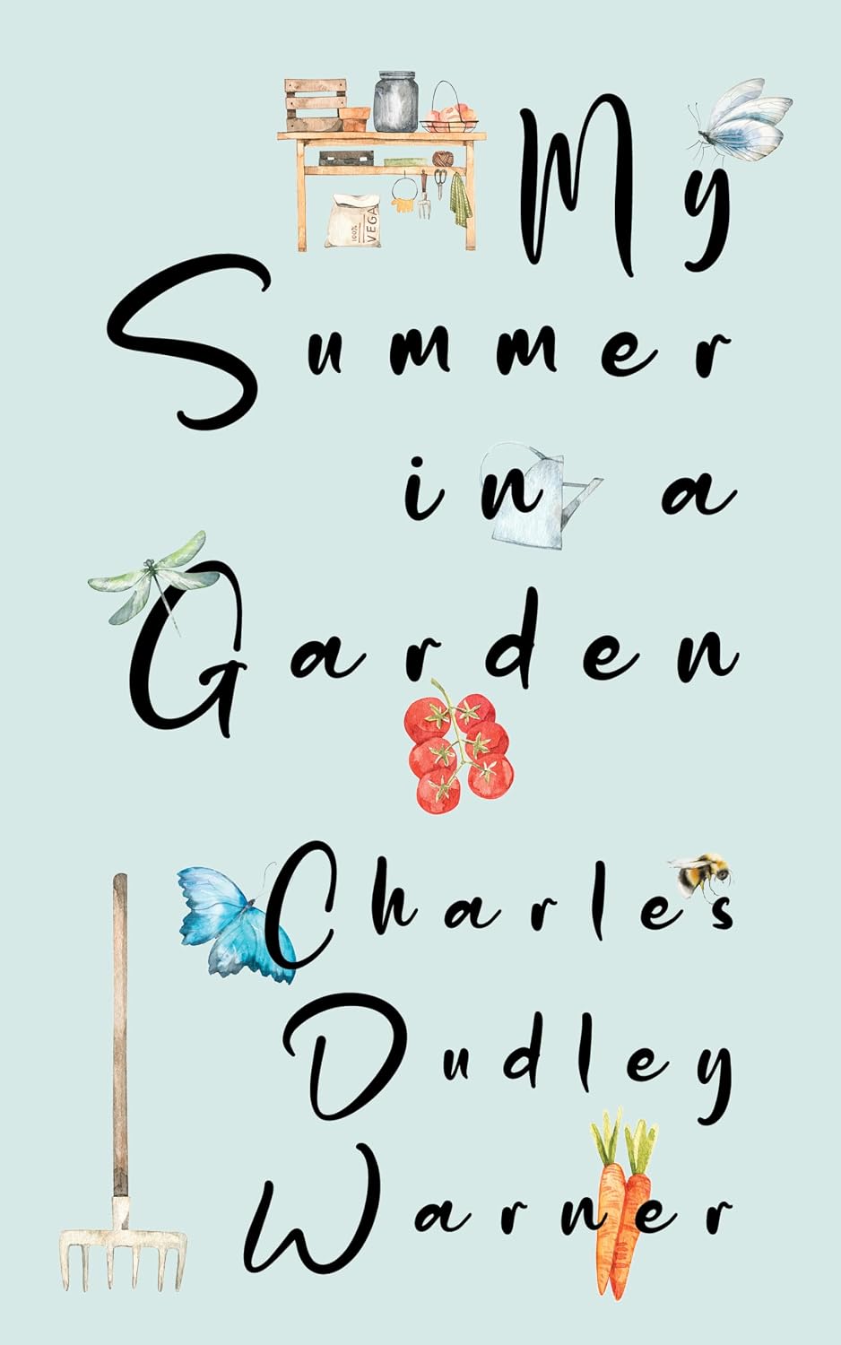 My Summer in a Garden (Warbler Classics Illustrated Edition) (English Edition)
