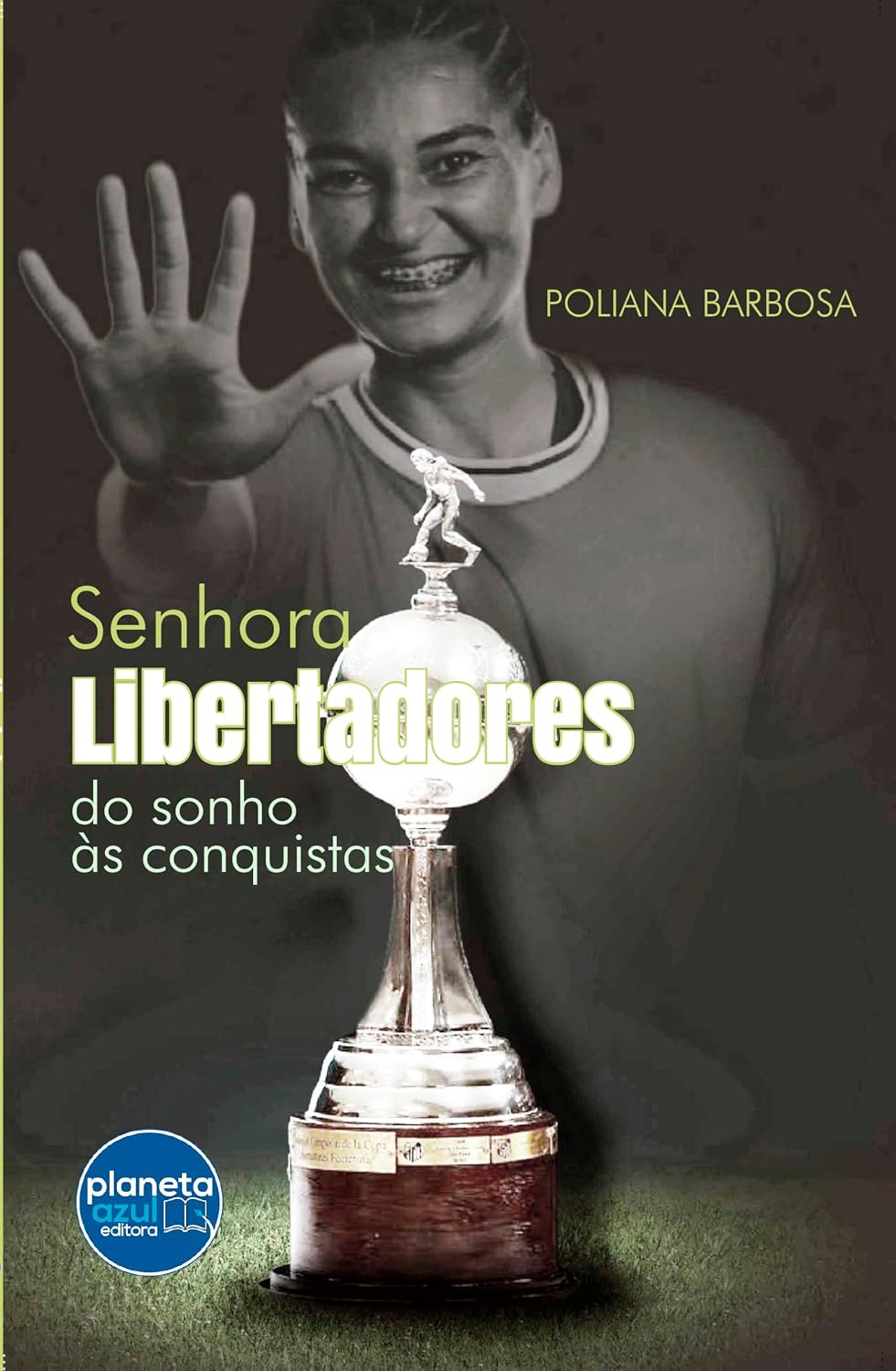 ler totalmente Senhora Libertadores - do sonho às conquistas