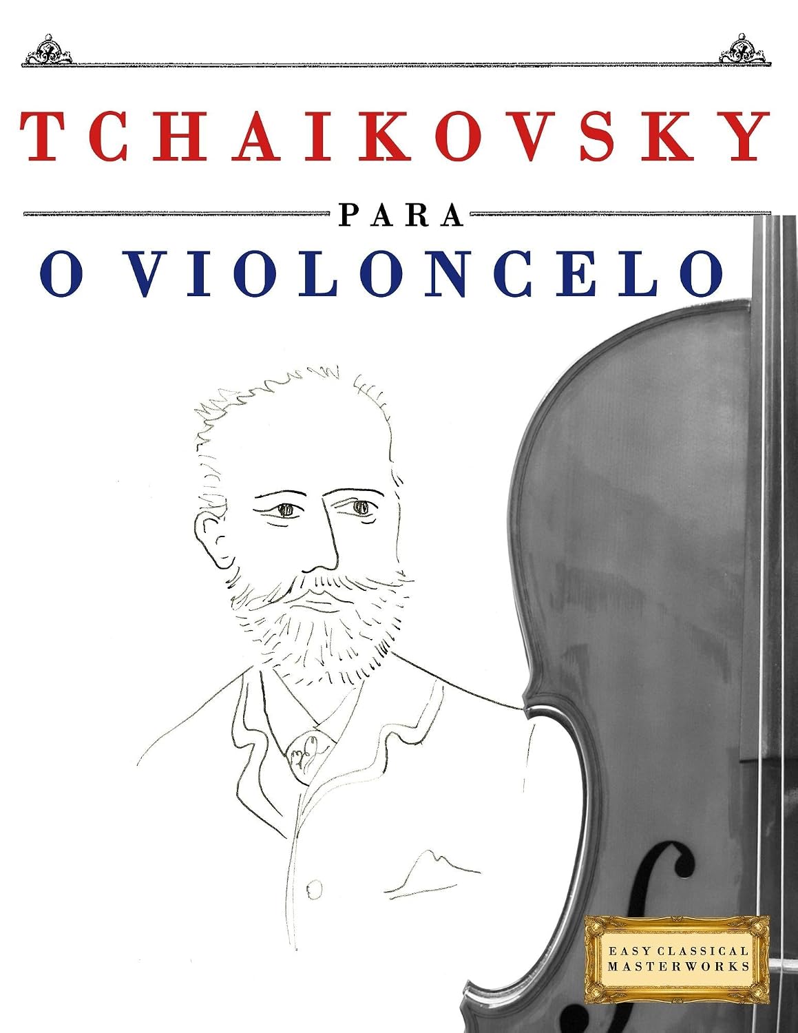Tchaikovsky para o Violoncelo: 10 peças fáciles para o Violoncelo livro para principiantes baixar livro de graça