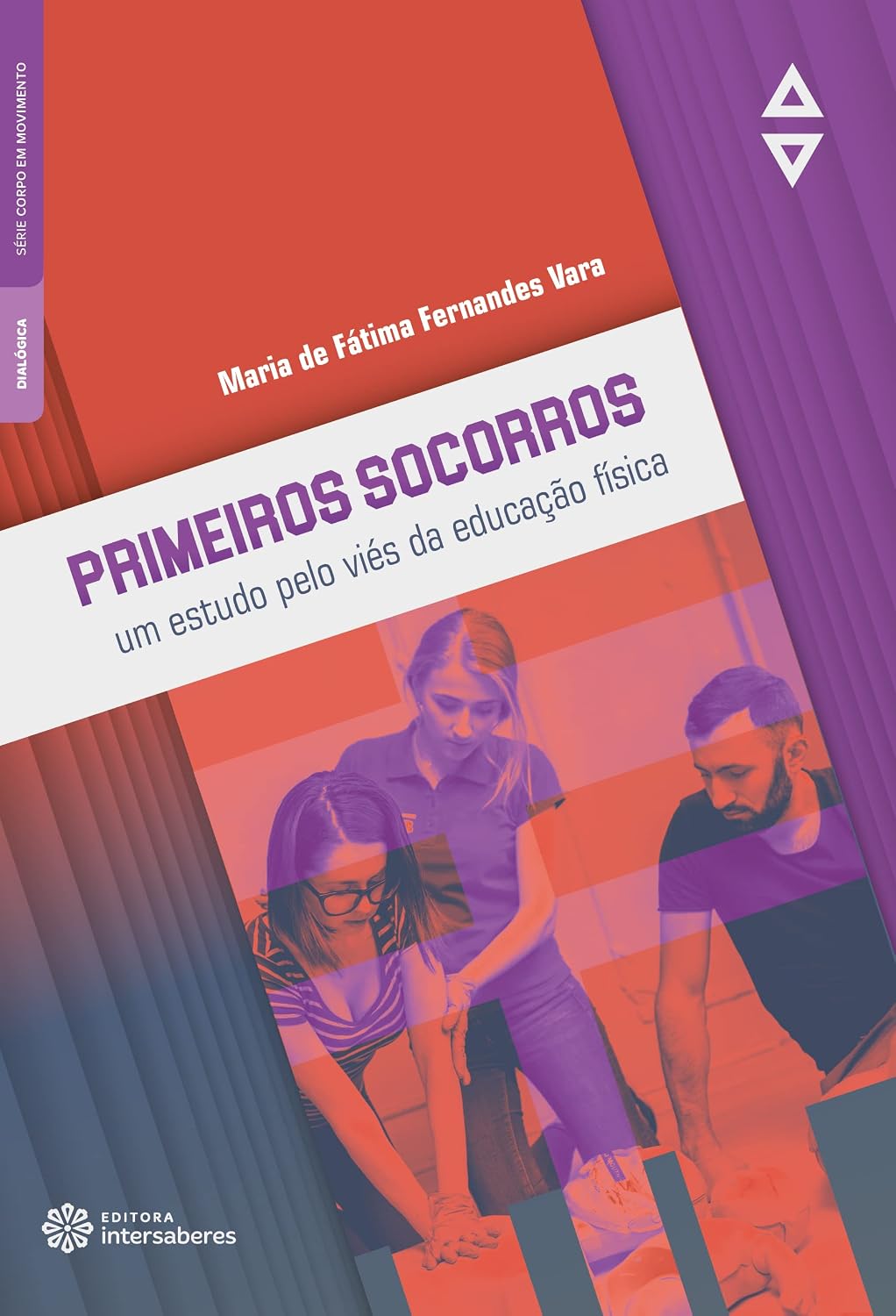 Primeiros socorros:: um estudo pelo viés da educação física baixar o livro de graça