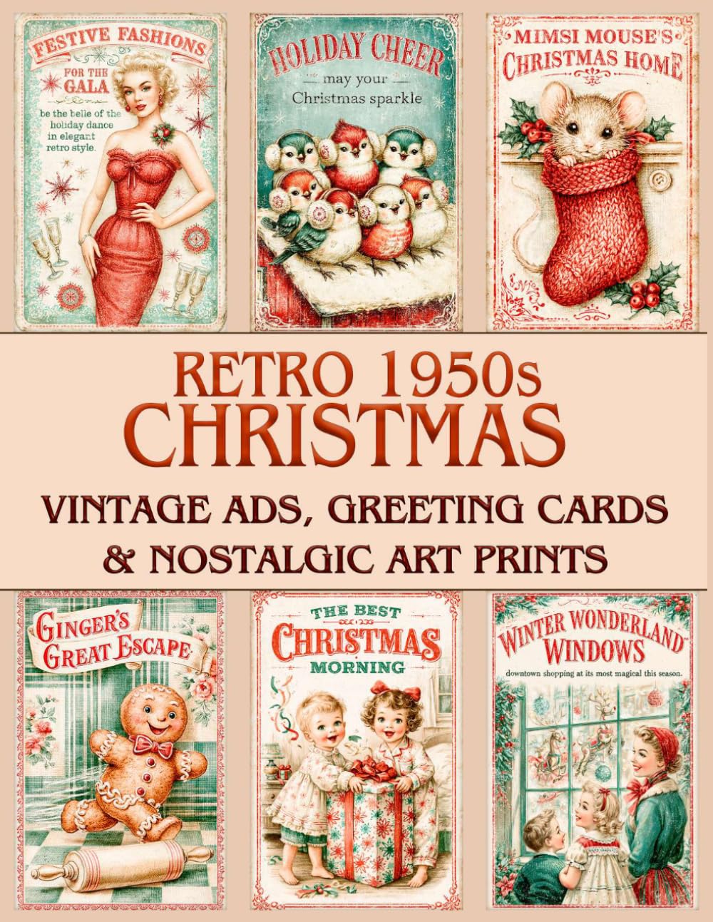 Retro 1950s Christmas Crafting Book: Vintage Ads, Greeting Cards & Nostalgic Art Prints for Scrapbook and Junk Journaling baixar o livro de graça