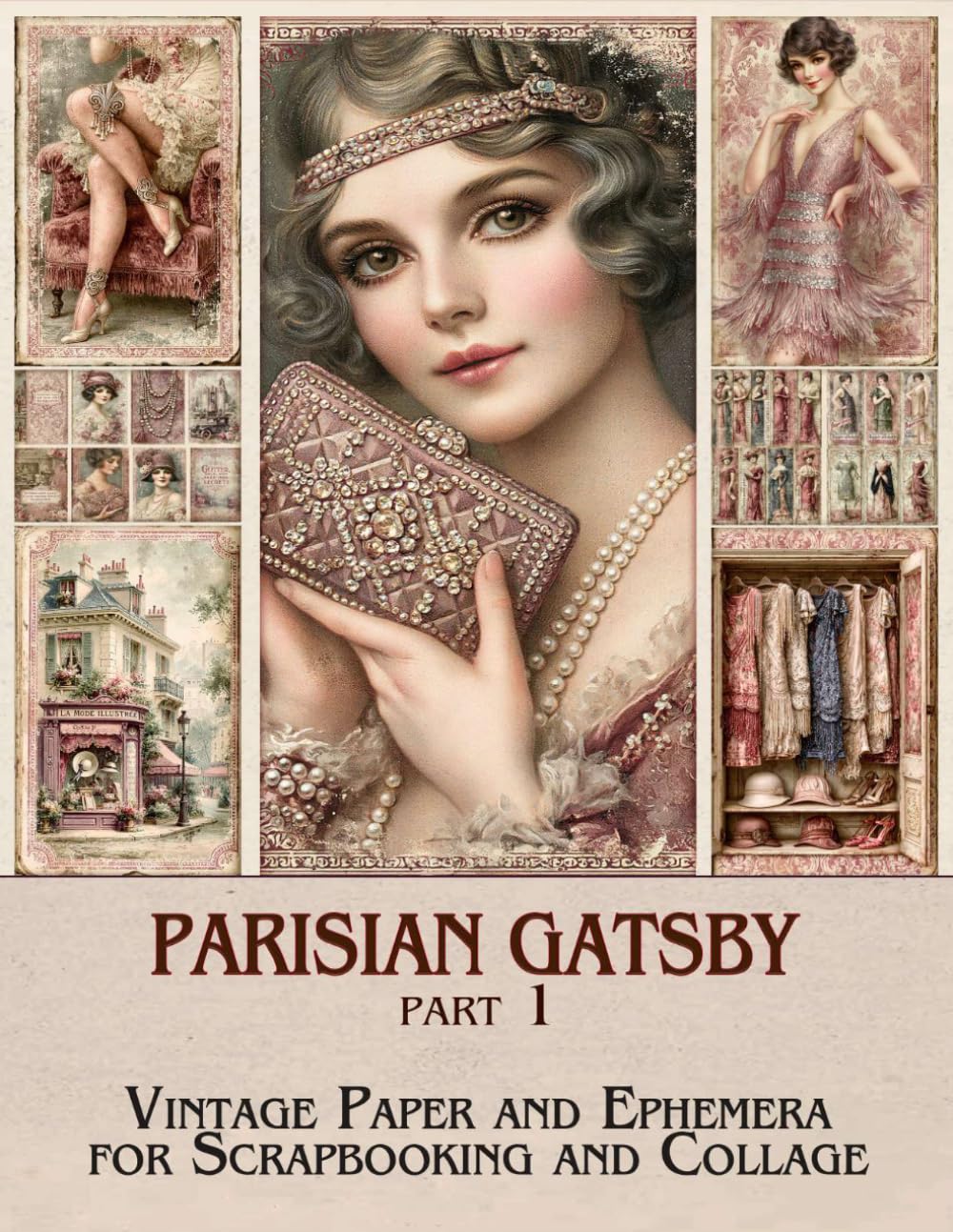 Parisian Gatsby Junk Journal Pages & Supplies (Part 1): 920s Glamour Vintage Ephemera for Scrapbooking, Collage, and Paper Crafts baixar o livro de graça