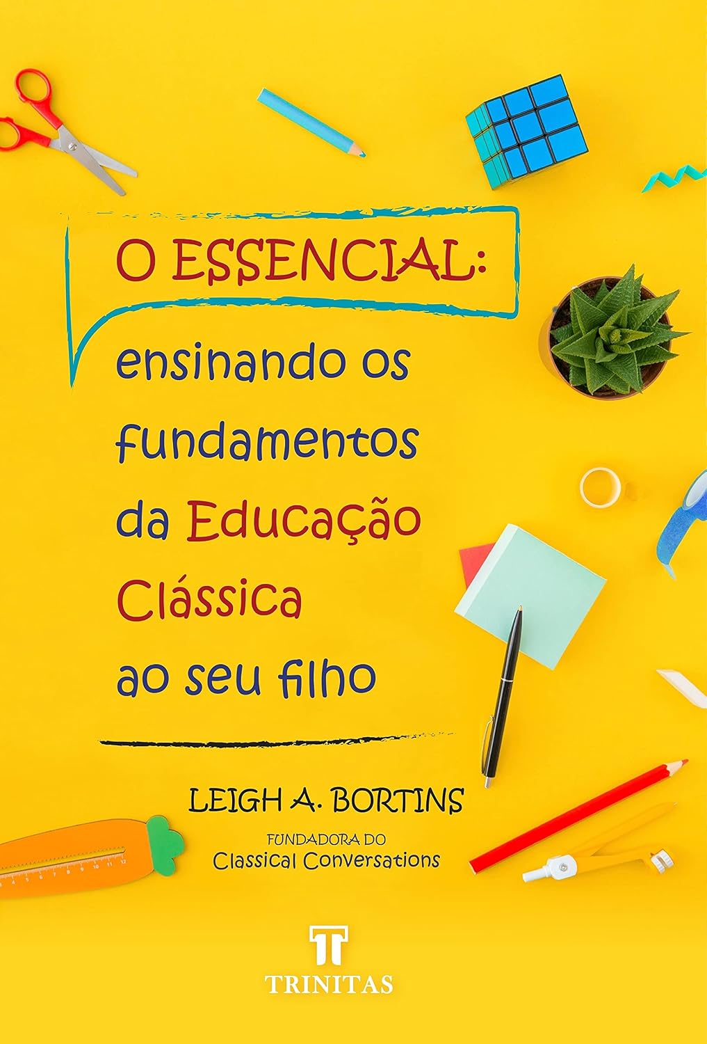 O Essencial: Ensinando os fundamentos da educação clássica ao seu filho baixar livro de graça