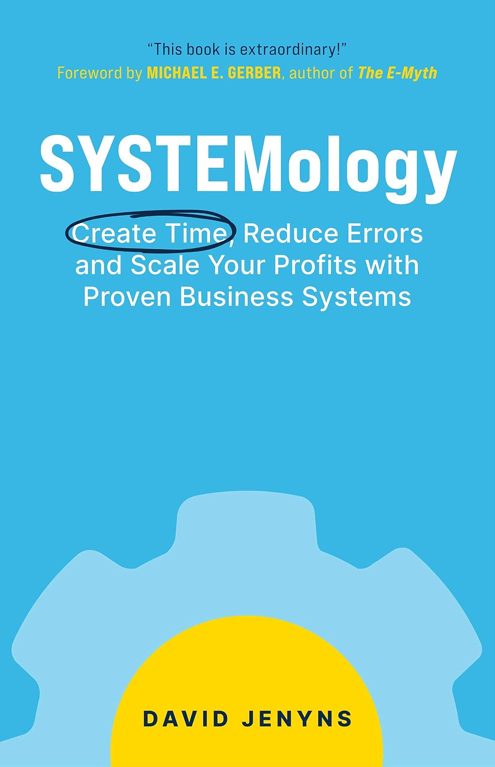 SYSTEMology: Create time, reduce errors and scale your profits with proven business systems (English Edition) baixar o livro de graça
