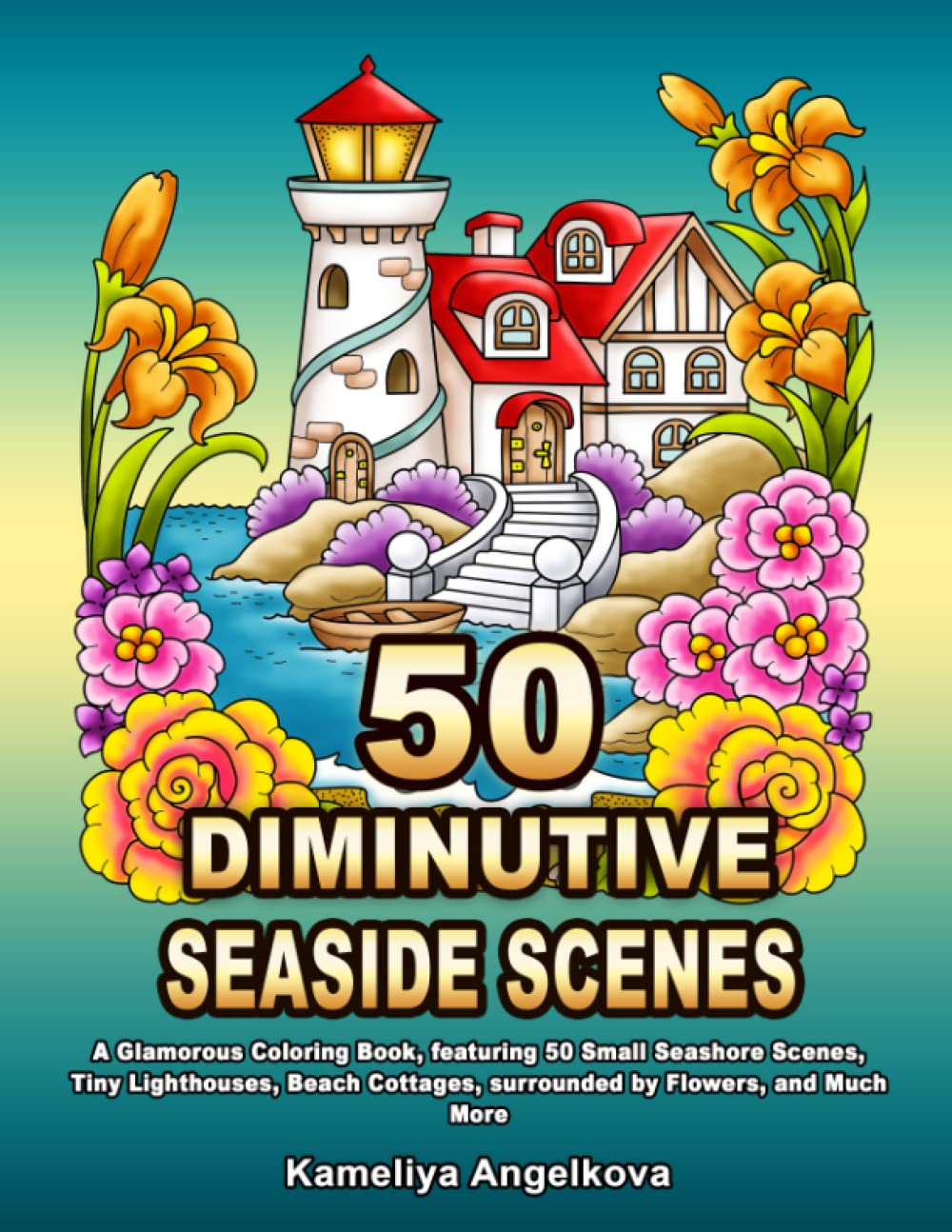 capítulo por capítulo baixar 50 DIMINUTIVE SEASIDE SCENES: A Glamorous Coloring Book, featuring 50 Small Seashore Scenes, Tiny Lighthouses, Beach Cottages, surrounded by Flowers, and Much More