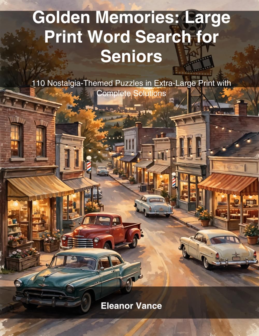 Golden Memories: Large Print Word Search for Seniors: 110 Nostalgia-Themed Puzzles in Extra-Large Print with Complete Solutions baixar o livro de graça