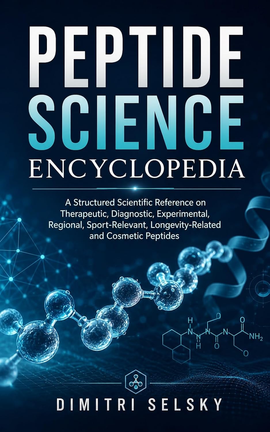 capítulo por capítulo baixar Peptide Science Encyclopedia: A Structured Scientific Reference on Therapeutic, Diagnostic, Experimental, Regional, Sport-Relevant, Longevity-Related and Cosmetic Peptides (English Edition)