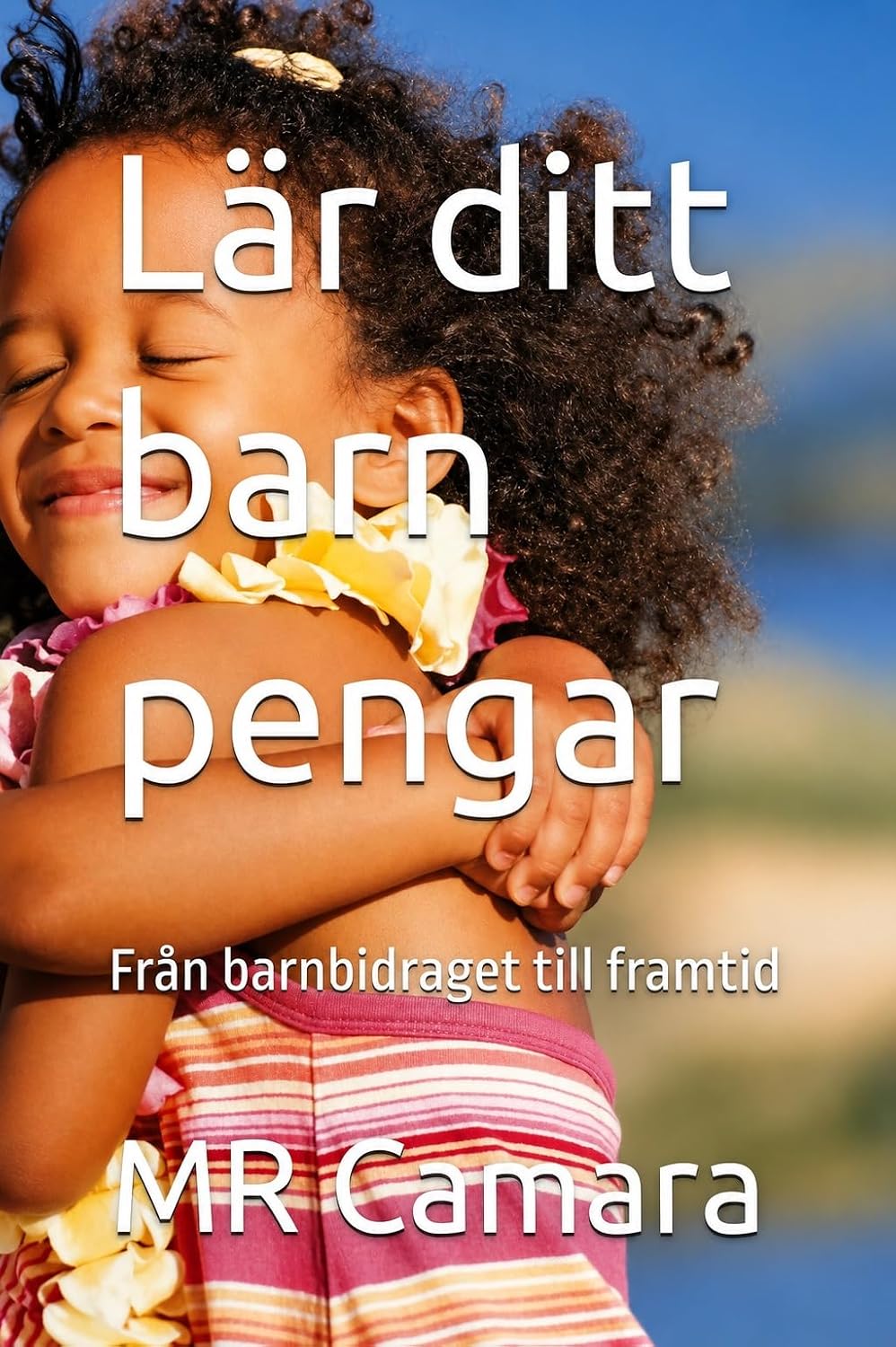 Lär ditt barn pengar: Från barnbidraget till framtid (Swedish Edition) baixar o livro de graça