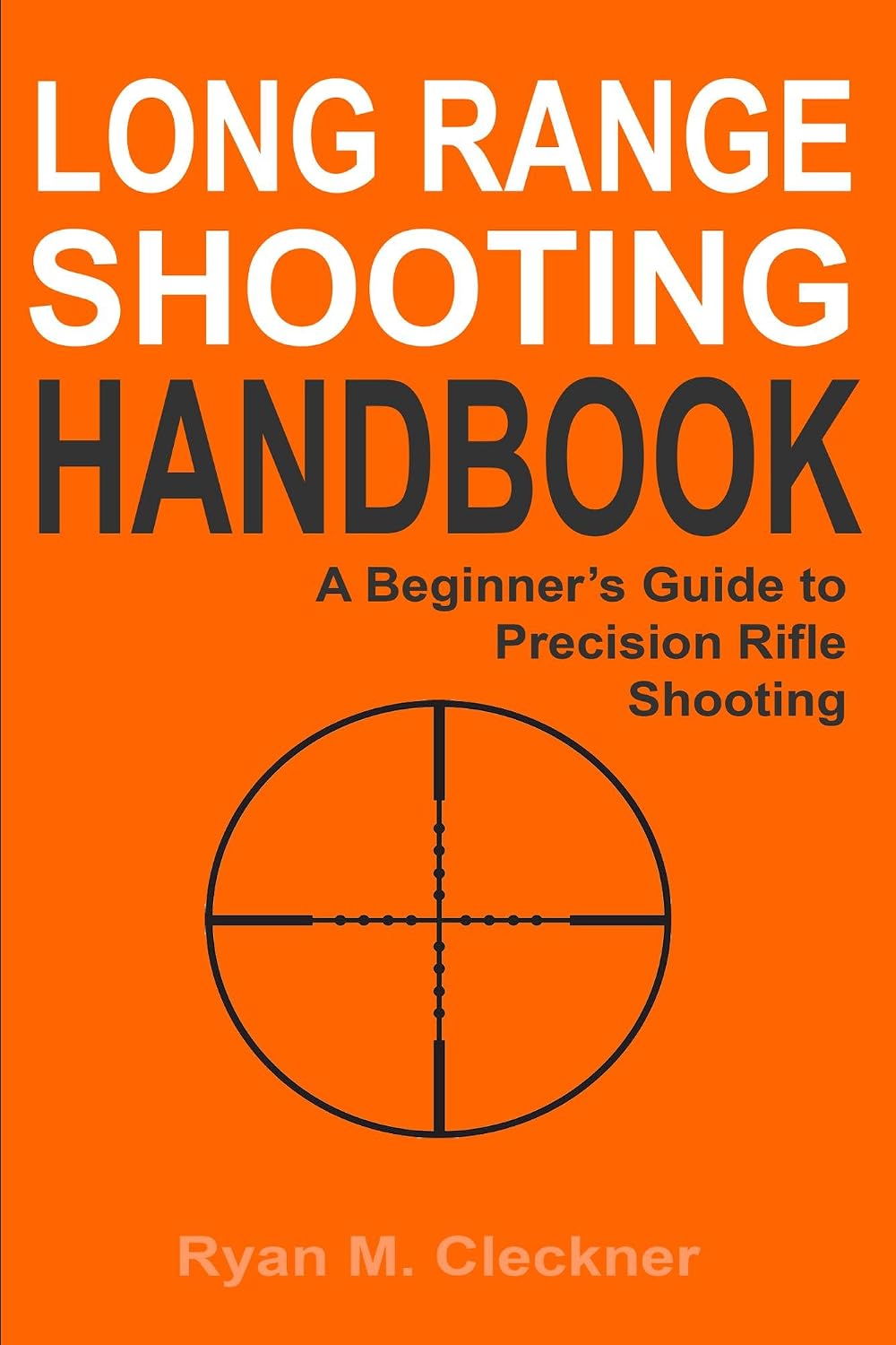 capítulo por capítulo baixar Long Range Shooting Handbook: Complete Beginner's Guide to Long Range Shooting (English Edition)