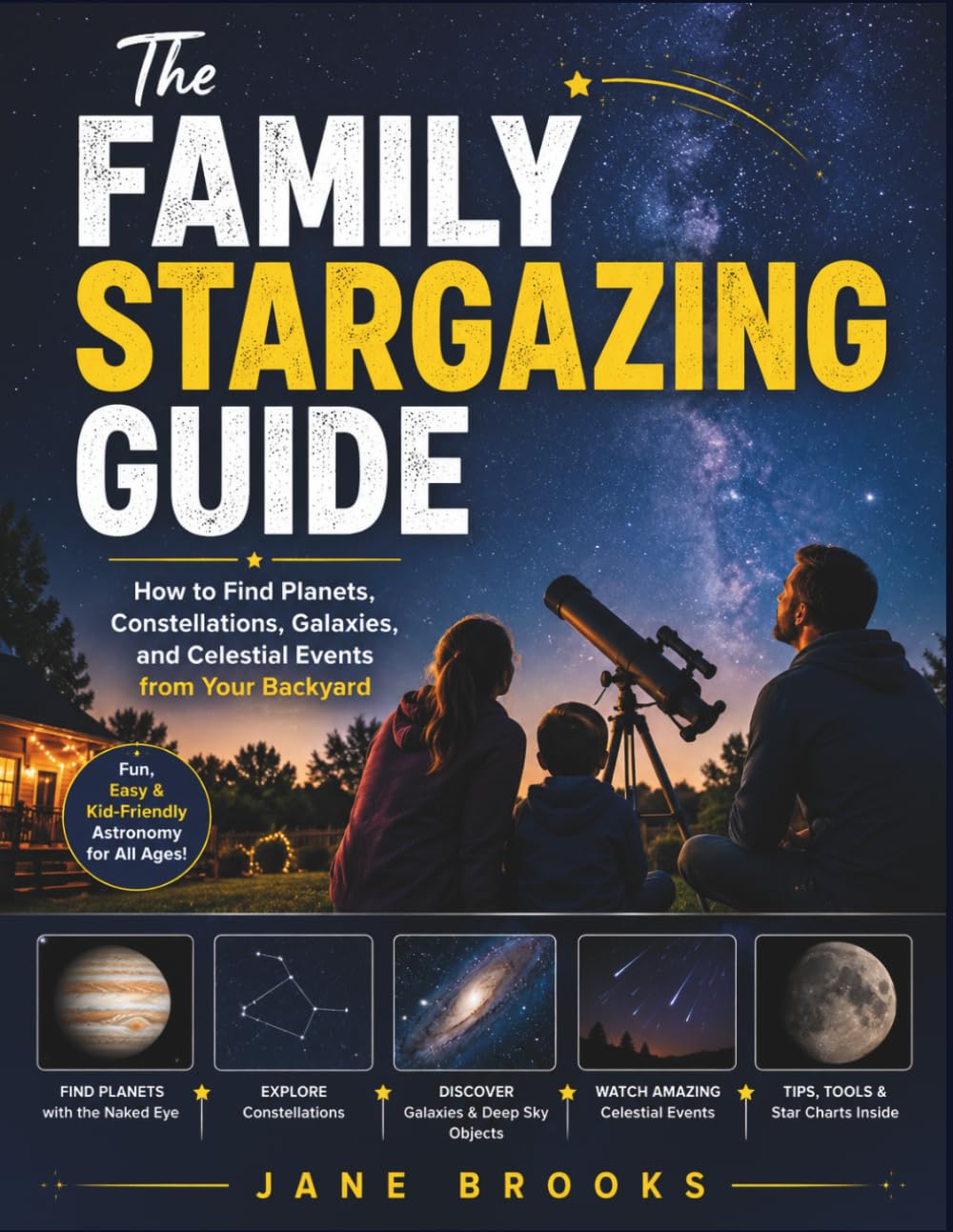 capítulo por capítulo baixar The Family Stargazing Guide: How to Find Planets, Constellations, Galaxies, and Celestial Events from Your Backyard