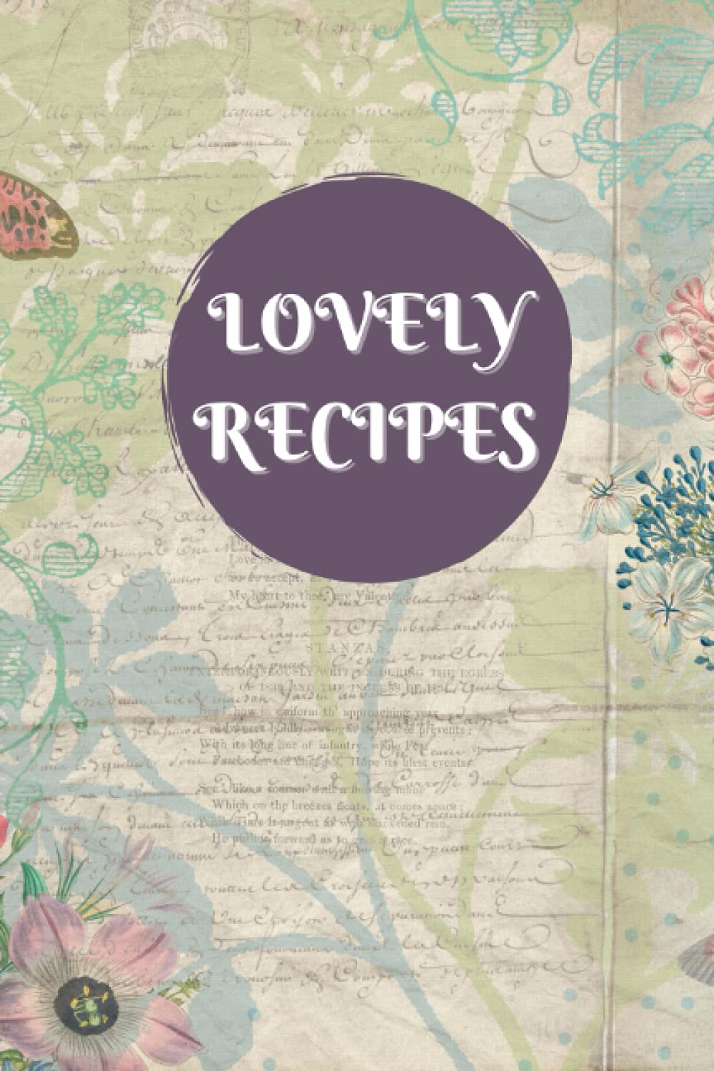 Lovely Recipes: Blank Recipe Book to Write in Your Own Recipes, Favorite Recipes and More, Vintage Blank Recipe Book, You Can Write Up to 150 Recipes baixar livro de graça