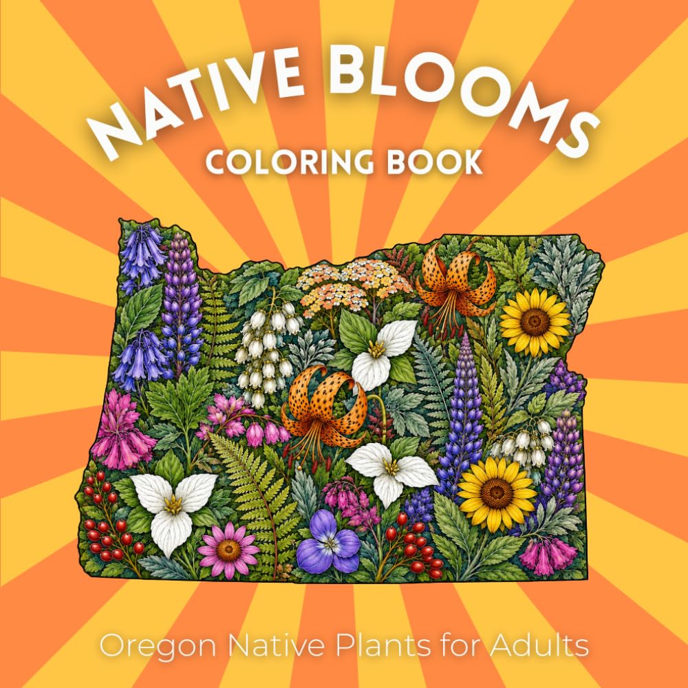 Native Blooms Coloring Book: Oregon Native Plants for Adults: A Detailed Botanical Coloring Book Featuring Northwest Wildflowers, Plants & Pollinator Garden Favorites baixar livro de graça