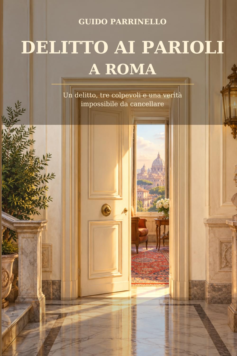 Delitto ai Parioli a ROMA: Un delitto, tre colpevoli e una verità impossibile da cancellare (Italian Edition) baixar o livro de graça