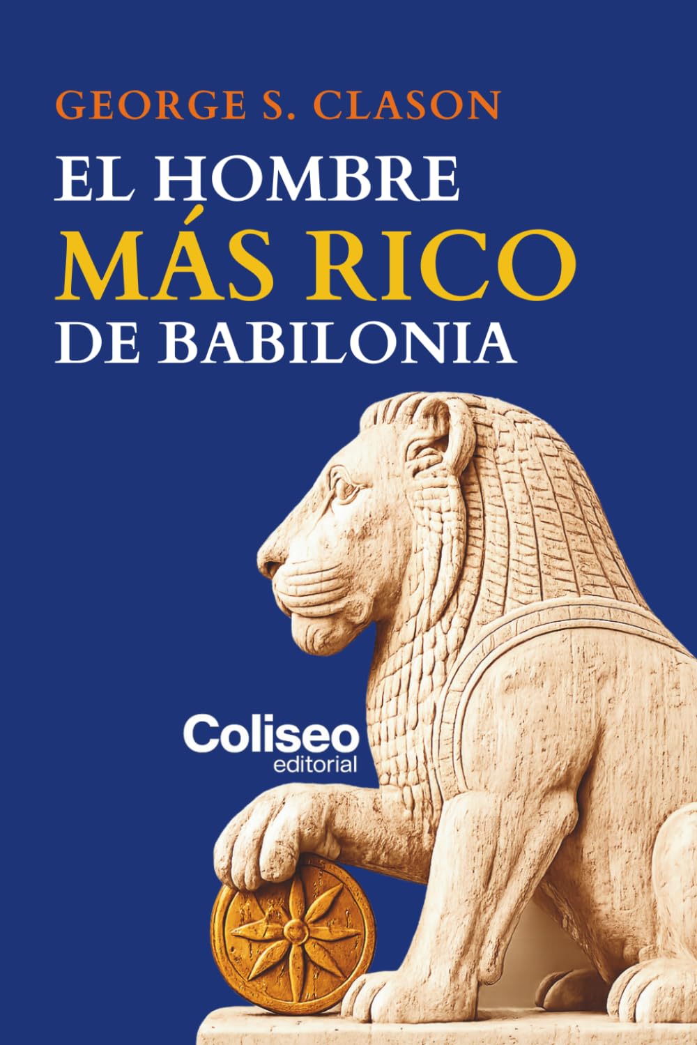 capítulo por capítulo baixar El hombre más rico de Babilonia: Un clásico imprescindible entre los libros de finanzas en español | Ahorro, inversión y principios para construir riqueza (Spanish Edition)