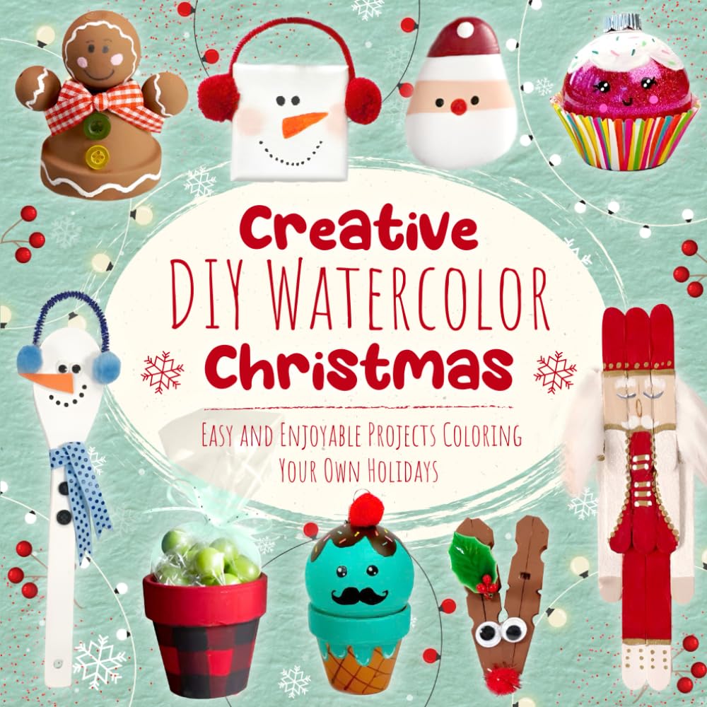 Creative DIY Watercolor Christmas: Easy and Enjoyable Projects Coloring Your Own Holidays baixar o livro de graça