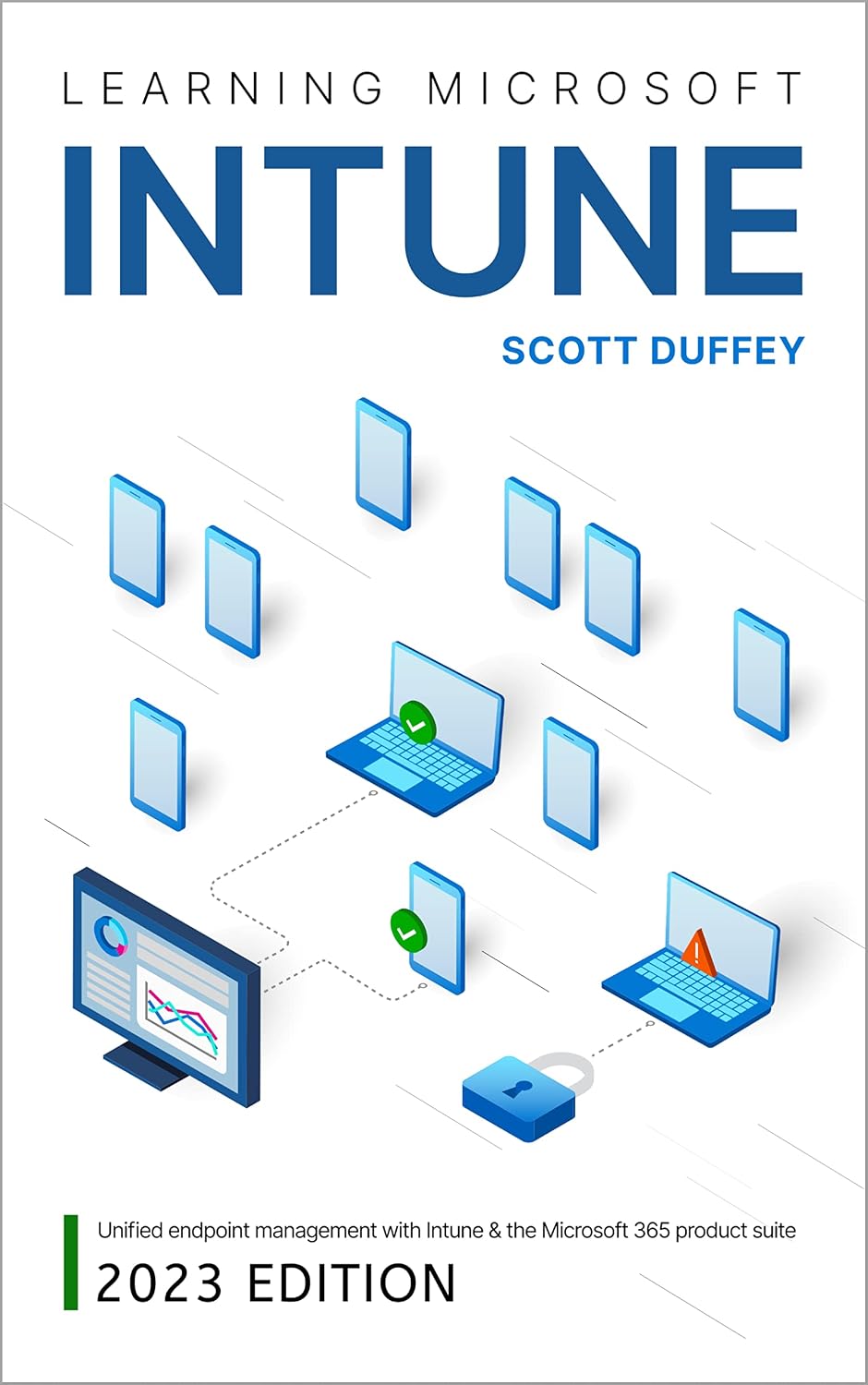 Learning Microsoft Intune: Unified Endpoint Management with Intune & the Microsoft 365 product suite (2023 Edition) (English Edition) baixar livro de graça