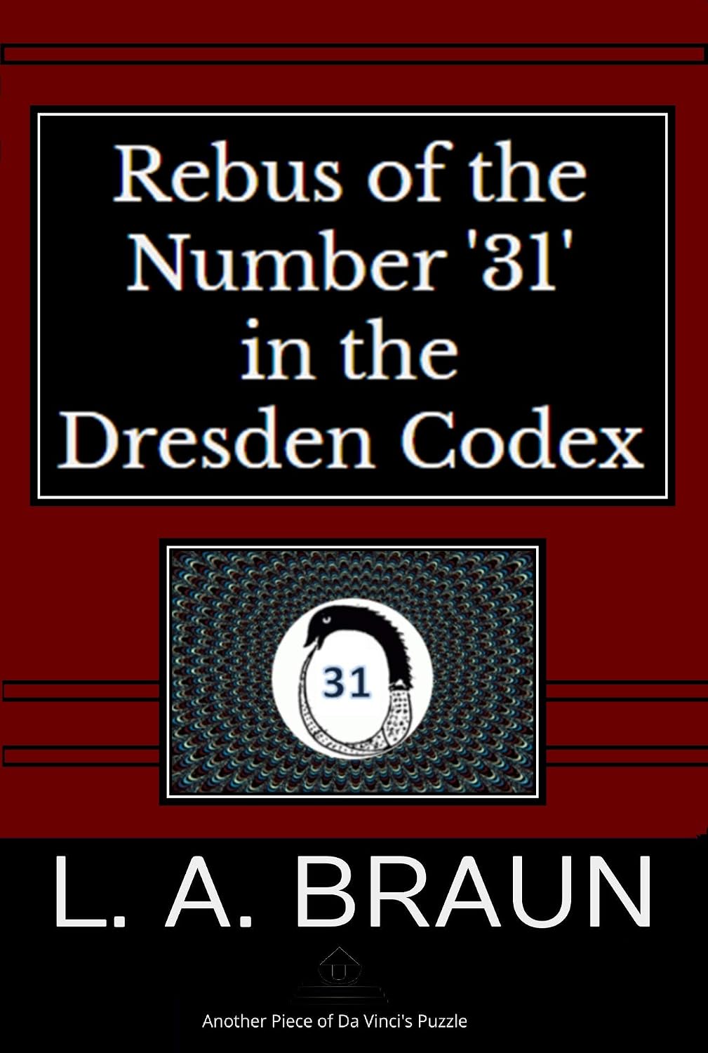 capítulo por capítulo baixar Rebus of the Number '31' in the Dresden Codex (Secret Symbolism of the Number '31.51') (English Edition)