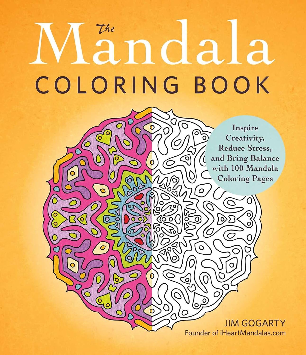 ler totalmente The Mandala Coloring Book: Inspire Creativity, Reduce Stress, and Bring Balance with 100 Mandala Coloring Pages