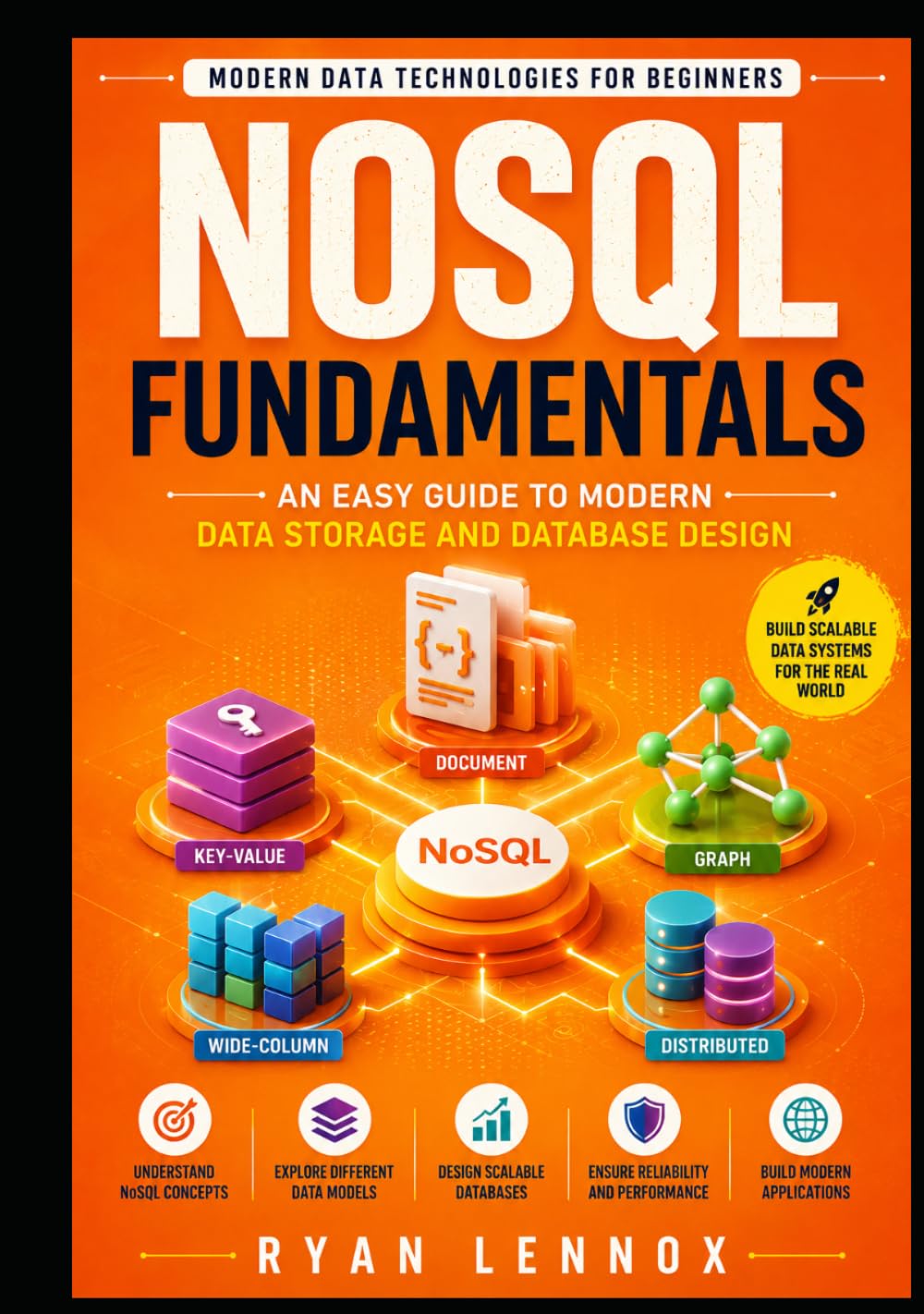 NoSQL Fundamentals: An Easy Guide to Modern Data Storage and Database Design (Modern Data Technologies for Beginners) baixar o livro de graça