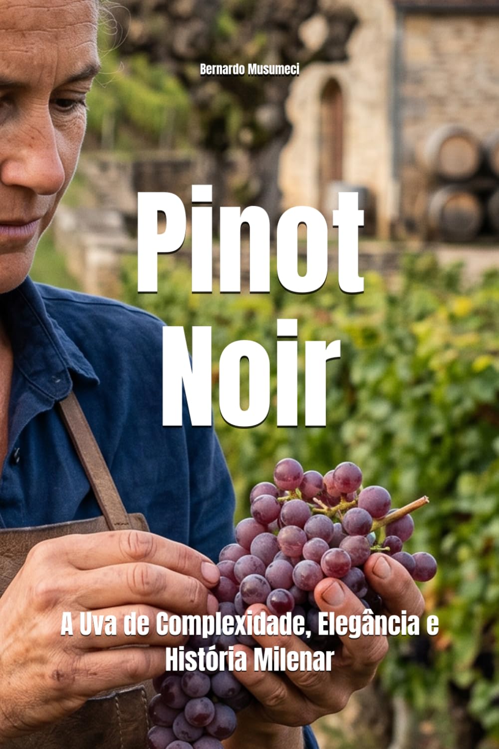 Pinot Noir: A Uva de Complexidade, Elegância e História Milenar (Wines of the World: France) (Portuguese Edition) baixar livro de graça