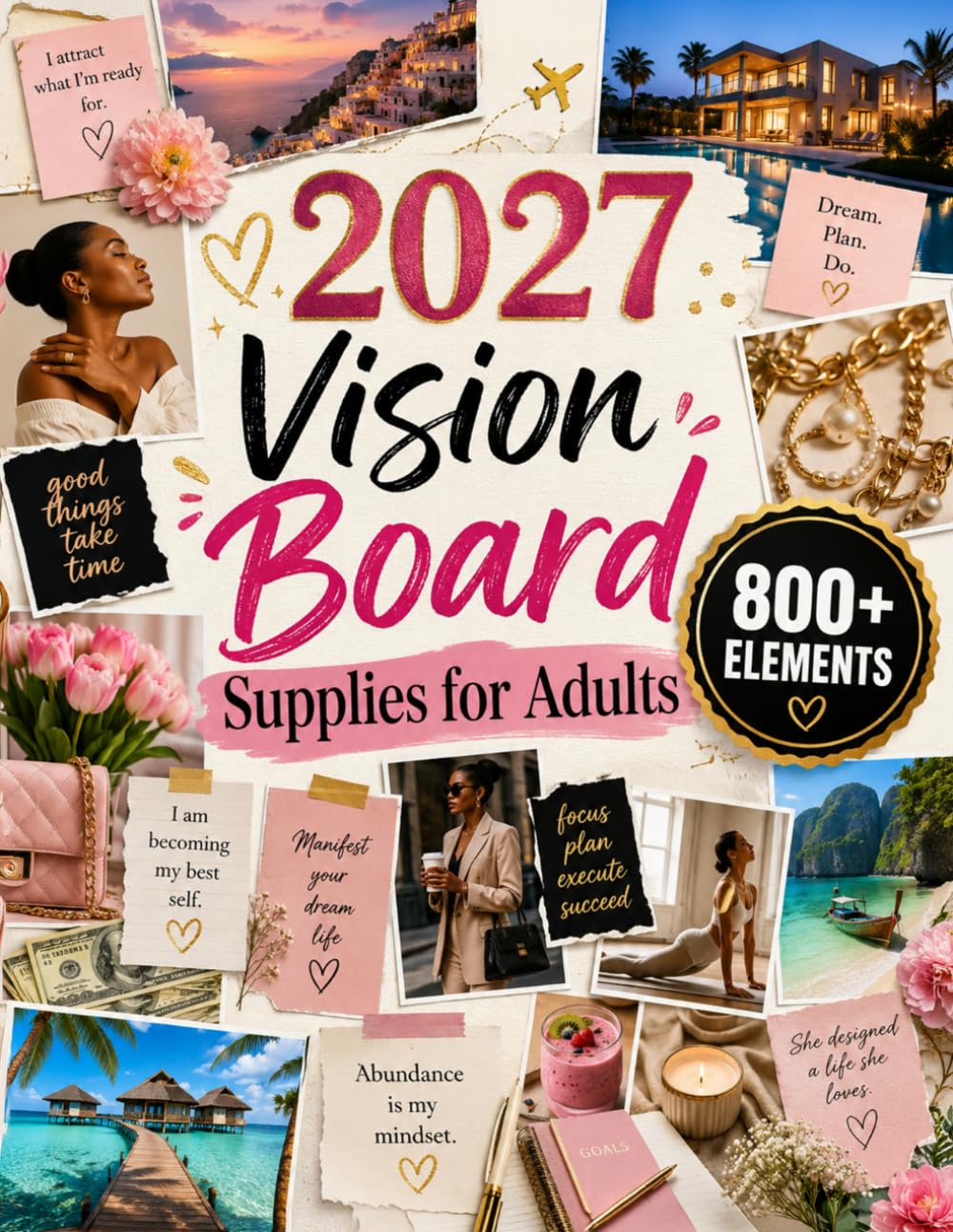 2027 Vision Board Supplies for Adults: 800+ Full-Color Cut-Out Images, Motivational Quotes, Collage Pieces and Sticker Designs for Vision Boards, Scrapbooking, Junk Journaling and Goal Setting baixar o livro de graça