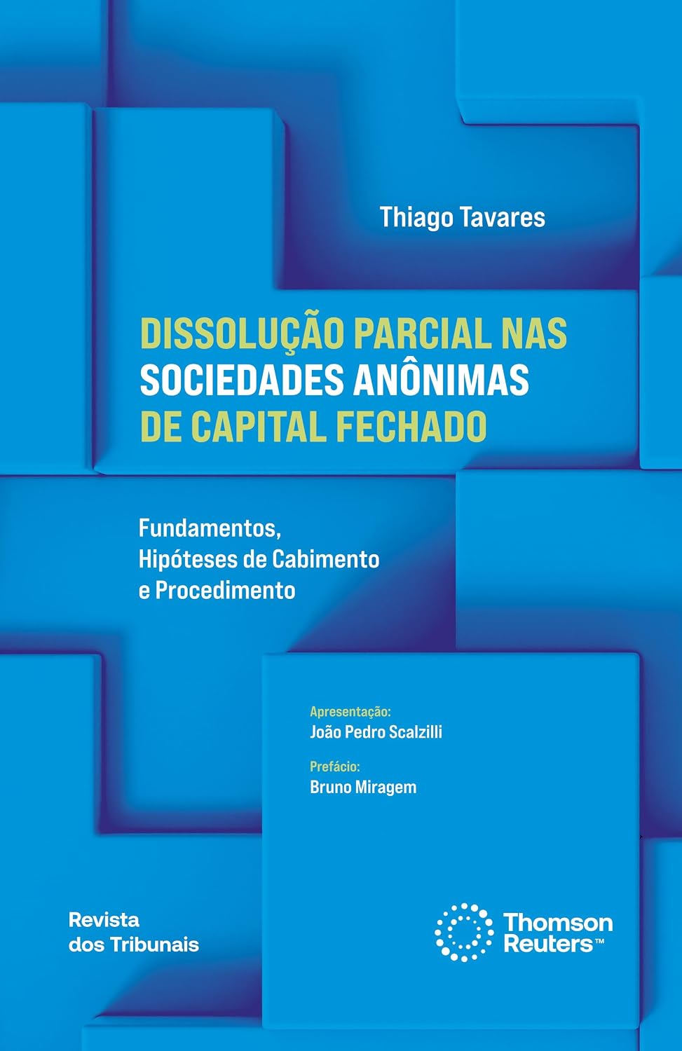 DISSOLUÇÃO PARCIAL NAS SOCIEDADES ANÔNIMAS DE CAPITAL FECHADO - 1ª Edição baixar o livro de graça