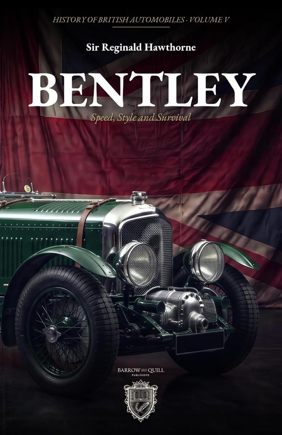 ler totalmente Bentley: Speed, Style and Survival: From W. O. Bentley's 1919 Revolution to the Volkswagen–Rolls-Royce Split (History of British Automobiles)
